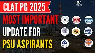 Most Important Update for PSU Aspirants for CLAT PG | CLAT PG 2025 | PSU Law Officer | PSU jobs