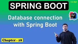 🚀 18. How to make Database Connection with Spring Boot | Spring boot Tutorial 2024 | CodeMyth