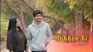 Shashank raj kashyap - Ankhon Ki Zuban (Official Music Video)
