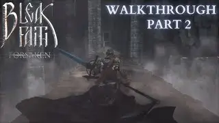 Bleak Faith: Forsaken Walkthrough - Part 2
