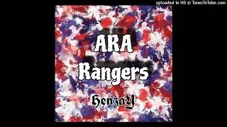 HenzaY - ARA Rangers Anthem