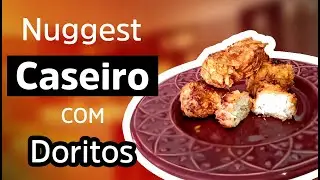 COMO FAZER NUGGETS CASEIRO COM DORITOS.