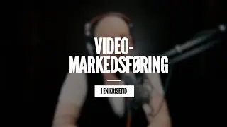 Ideer til videomarkedsføring i en krisetid