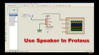 How to use speakers in Proteus Simulator