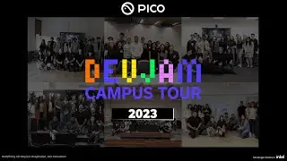PICO Dev Jam Campus Tour 2023 - Highlights