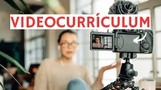 VIDEOCURRÍCULUM ejemplos, consejos, ventajas y trucos, cómo hacerlo paso a paso