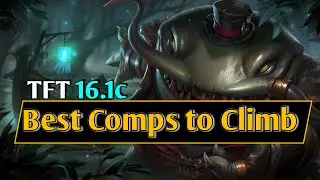 TFT | Top 5 Meta Comps to Climb in Set 16 | 16.1C Guide