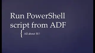 Azure Data Factory - Run Powershell Script from ADF to delete folders\files in ADL