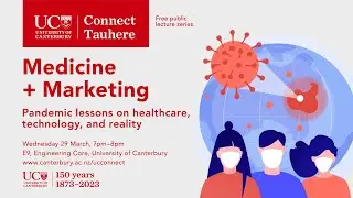 UC Connect - Medicine + Marketing: pandemic lessons on healthcare, technology, and reality
