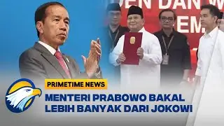 Jumlah Menteri di Era Prabowo-Gibran akan Bertambah? - [Primetime News]