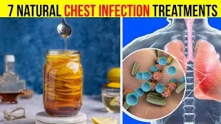7 Home Remedies to Heal Chest Infections Naturally