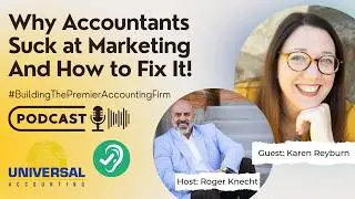 Karen Reyburn: Why Accountants Suck at Marketing And How to Fix It!