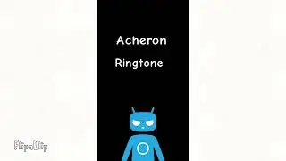 Cyanogenmod Acheron Ringtone