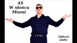 AS W słońcu Miami (Official Audio) disco polo