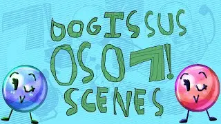 DogIsSus OSO 7 scenes