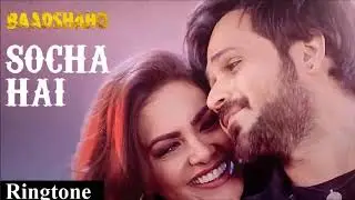 Socha hai Baadshaho new song hindi ringtone