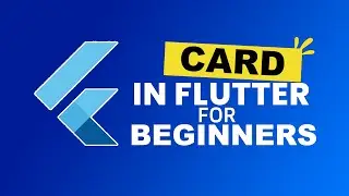 Cards in Flutter for Beginners - Deep Dive