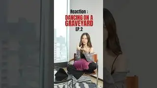 Reaction #DANCINGONAGRAVEYARD EP.2 #VioletteWautier #วีวิโอเลต 💃🪦