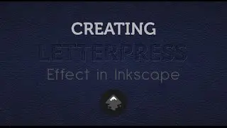 How to Create Letterpress Effects in Inkscape