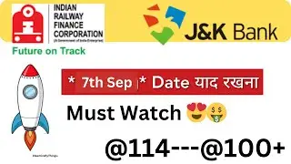 जानें आखिर क्यों आज भाग रहा  IRFC  & Jammu and Kashmir Bank |  का Share?