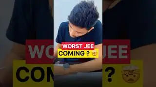 💔Worst JEE Coming ? JEE Main 2024 April Attempt | IIT Motivation #iit #iitjee #jee