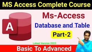 MS Access | Access Day 2 | Ms Access Database | Ms Access Table | Ms Access Complete Course