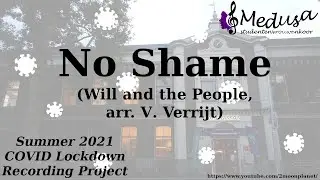 No Shame (Will and the People, arr. V. Verrijt) - Summer 2021 Recording Project - Vrouwenkoor Medusa