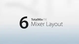 RME Audio TotalMix FX - 06 Options de présentation du Mixeur