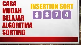 Struktur Data - Cara Mudah Belajar Algoritma Sorting | Insertion Sort