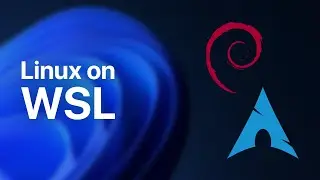 Using Linux on Windows with WSL 2 🐧 – Debian and Arch Linux