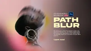 Path Blur tool in Photoshop - Design Tips