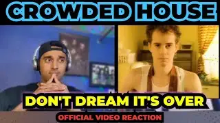 Crowded House - Don't Dream It's Over (Official Music Video) - First Time Reaction !