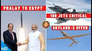 Indian Defence Updates : Pralay To Egypt,108 Fighters Critical,6 Kaveri Plus Order,Skylark 3 Offer
