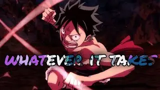One Piece [AMV]  - Whatever it takes