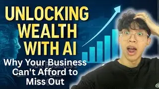 How AI is Revolutionizing Business & Creating Unprecedented Wealth: Why You Should Get Involved