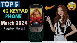 Top 5 Best 4G Keypad Phone in 2024⚡⚡ March 2024