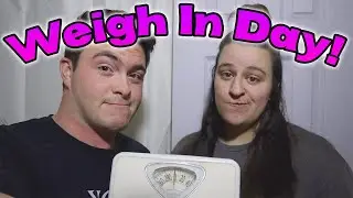 First Weigh In Day! | Our Weight Loss Journey