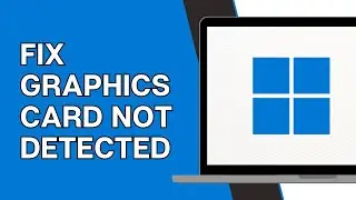 [2025] Fix Graphics Card Not Detected in Windows 11/10/8/7 (AMD/NVIDIA/INTEL)