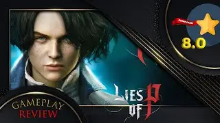 Lies of P Gameplay Review