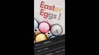 EASTER EGGS in Python ?? 
