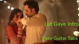 Lut Gaye || Intro Tab Cover || 