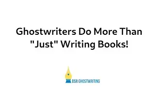 Ghostwriters do more than just writing books!
