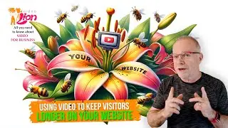 Using Video to Keep Visitors on Your Website Longer | Video Lion #62 | Leib Productions