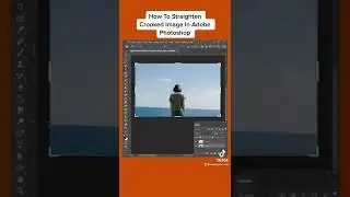 How To Straighten Crooked Images In Adobe Photoshop #photoshop #learn #fyp #graphicdesign #shorts