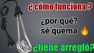 😯👉 ✅RESISTENCIA ELECTRICA  PARA CALENTAR AGUA✅ como funciona y porque se quema🔥