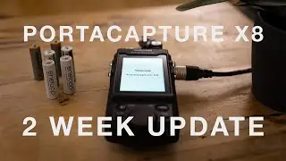 Tascam Portacapture X8: 2 Week Update | Issues and Workarounds