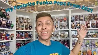 My Favorite Funko Pop's From 2021