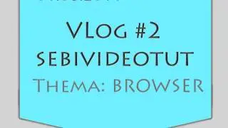VLog #2 - Browser