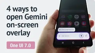Four ways to open the Gemini's on-screen overlay on the Galaxy phone? (One UI 7.0)