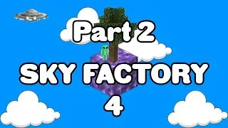 SKY FACTORY 4! Trying to figure out what to do next? PART #2